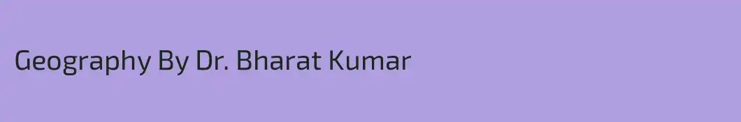 Geography By Dr. Bharat Kumar